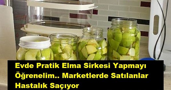 Evde Pratik Elma Sirkesi Yapmayı Öğrenelim.. Marketlerde Satılanlar Hastalık Saçıyor