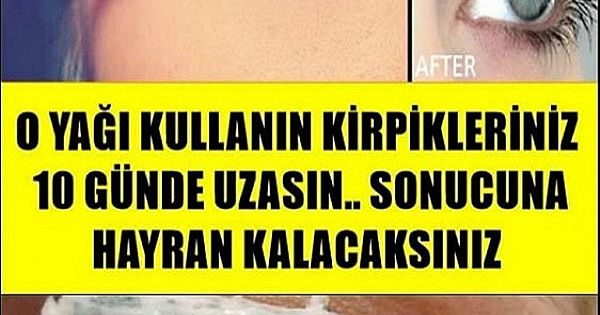 KİRPİKLERİNİZ 10 GÜNDE UZASIN İSTİYORSANIZ MUTLAKA BU YAĞI KULLANIN.. S-ONUCUNA HAYRAN KALACAKSINIZ