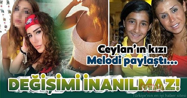 Ceylan'ın gözlerden uzak büyüttüğü kızı Melodi'nin değişimi dudak uçuklattı!