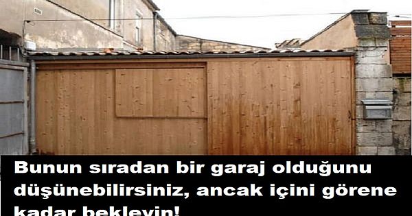 Bunun sıradan bir garaj olduğunu düşünebilirsiniz, ancak içini görene kadar bekleyin!
