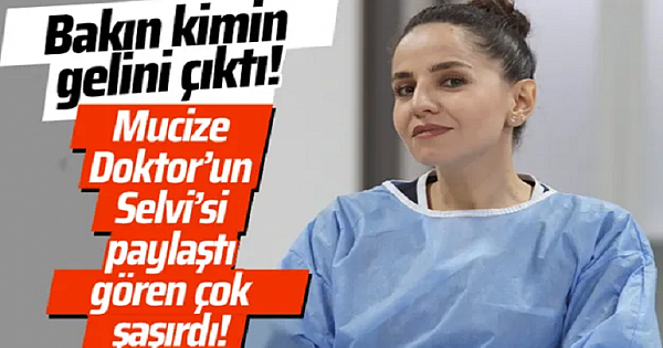 Mucize Doktor'daki Başhemşire Selvi bakın kimin gelini çıktı!