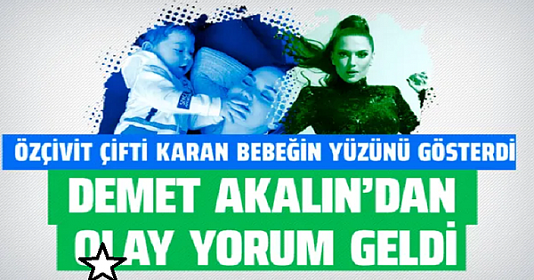  Özçivit çifti Karan bebeğin yüzünü gösterdi... Ünlüler yorum yağmuruna tuttu.