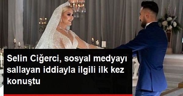 Selin Ciğerci, sosyal medyayı sallayan i-ddiayla ilgili ilk kez konuştu