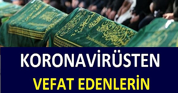 KORONAVİRÜSTEN VEFAT EDENLERİN NASIL DEFNEDİLECEĞİNE KARAR VERİLDİ