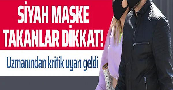 Siyah maske takanlarla ilgili kritik uyarı 