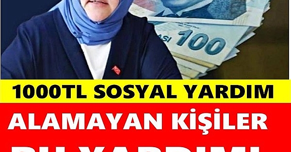 1000 TL Yardım Alamayan Vatandaș Bu Yardımdan Faydalanabilecek 