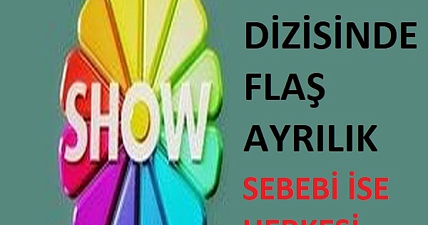 Show TV dizisinde flaş ayrılık! Sebebi ise herkesi şaşırttı