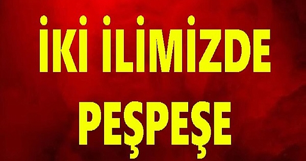 Son Dakika… İki İlimizde Peş Peşe Deprem Oldu 