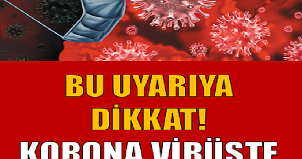 Uzman isim açıkladı! Corona virüs salgınında yeni belirtiler ortaya çıktı 