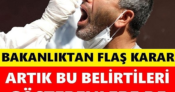 Artık Bu Belirtileri Gösterenlere de Test Yapılacak! 