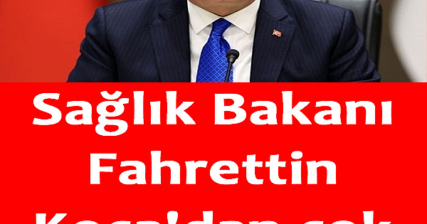 Bakan Koca: Karşılaşacağınız sonucu bilemezsiniz 