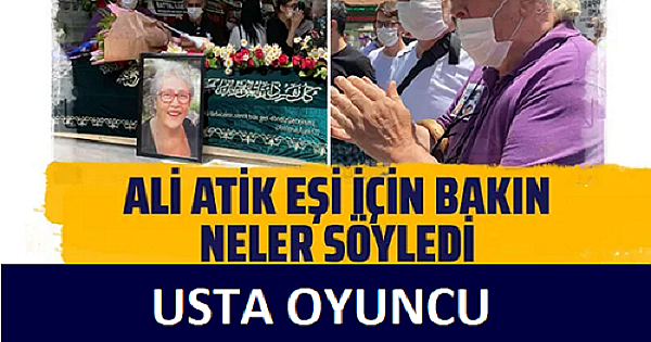 Usta Tiyatro Oyuncusu Ayşegül Atik, alkışlarla son yolculuğuna uğurlandı.