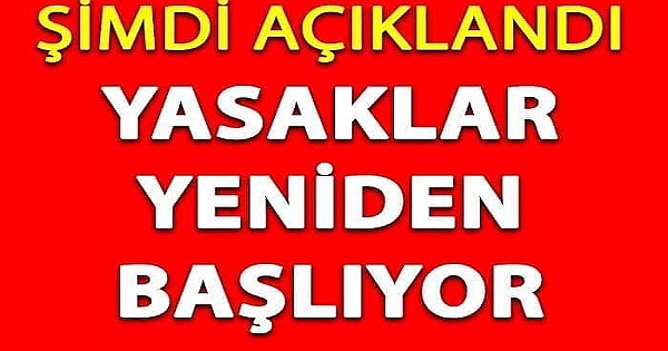 Yasaklar Yeniden Başlıyor 