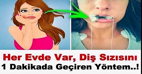  Diş Ağrılarını 1 Dakikada Nasıl Geçirilir?